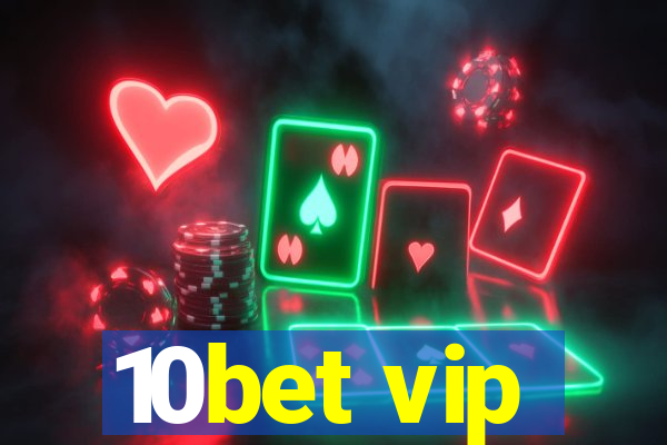 10bet vip